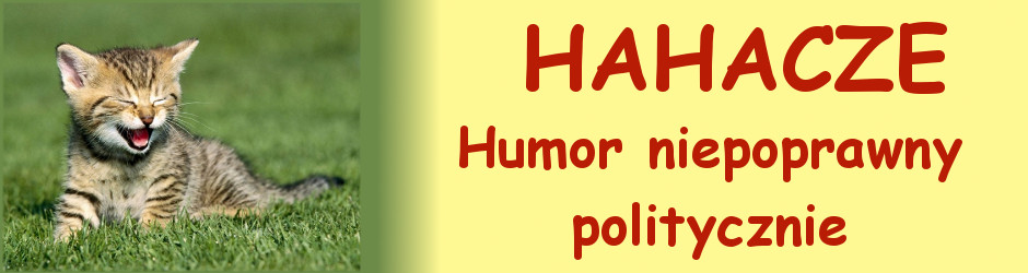 Hahacze - humor niepoprawny politycznie